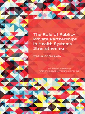 cover image of The Role of Public-Private Partnerships in Health Systems Strengthening